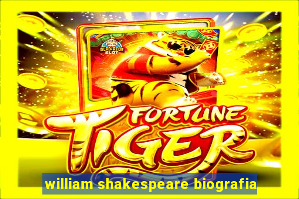 william shakespeare biografia